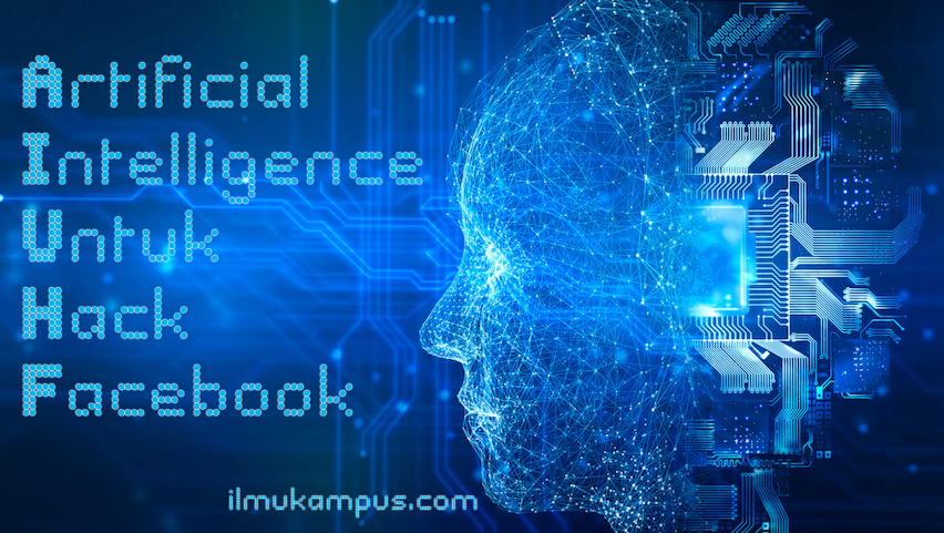 Cara Hack Facebook menggunakan Artificial Intelligence