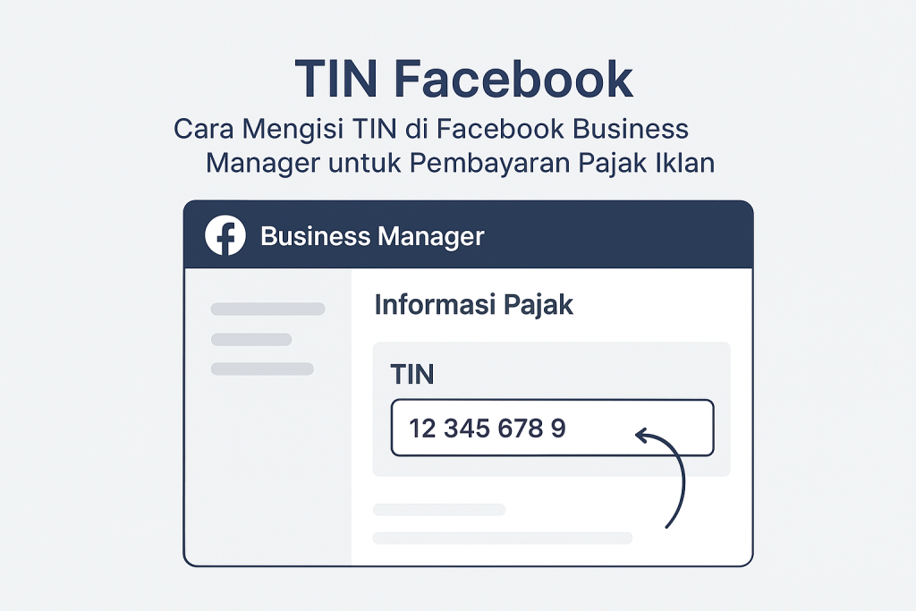 Ilustrasi cara mengisi TIN di Facebook Business Manager untuk pembayaran pajak iklan